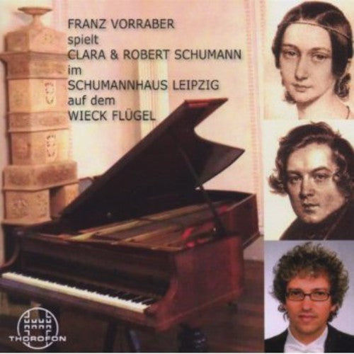 Schumann / Franz Vorraber - Vorraber Plays C & R Schumann [CD]