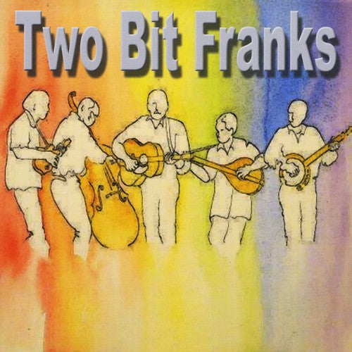 Two Bit Franks - Two Bit Franks Music CD