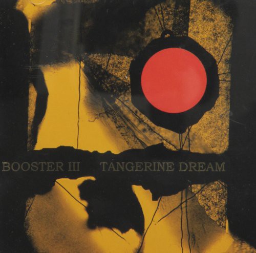 Tangerine Dream - Booster, Vol. III [CD]