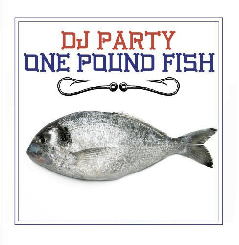 Dj Party - One Pound Fish Music CD