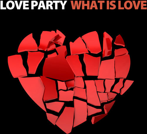 Love Party - What Is Love Music CD