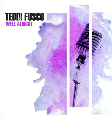 Teddi Fusco - Well Alright [CD]