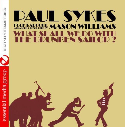 Paul Sykes - What Shall We Do with a Drunken Sailor [CD]