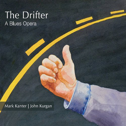 Mark Kanter/John Kurgan - The Drifter a Blues Opera [CD]