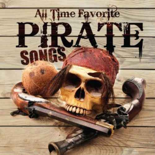 All Time Favorite Pirate Songs [CD]