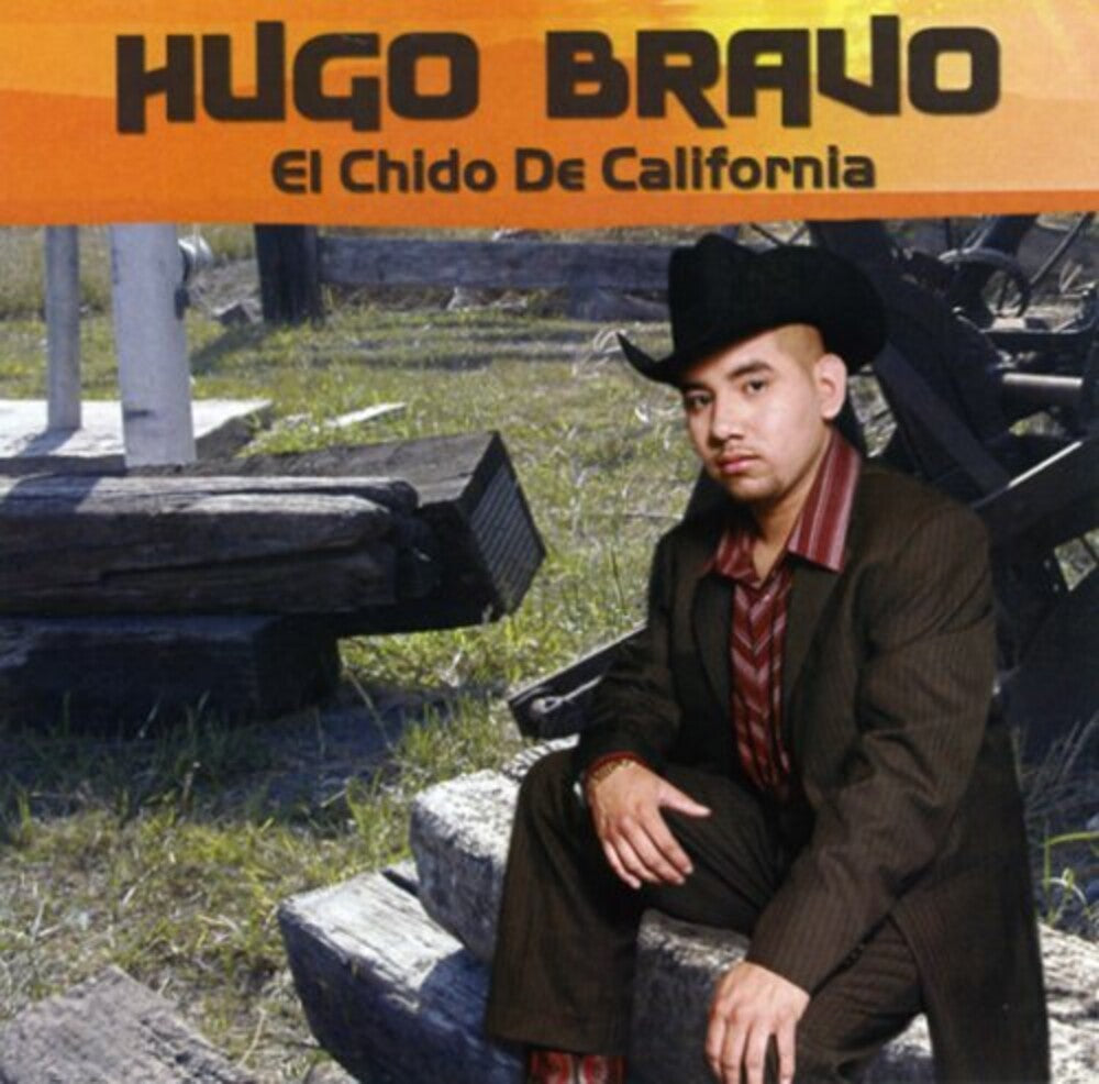 Hugo Bravo - El Chido De California Music CD
