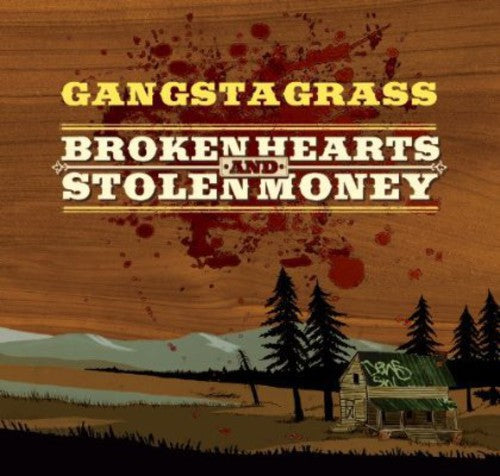Gangstagrass - Broken Hearts and Stolen Money [CD]