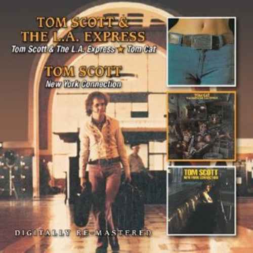 Tom Scott & the la Express/Tom Cat/New York Connec [CD]