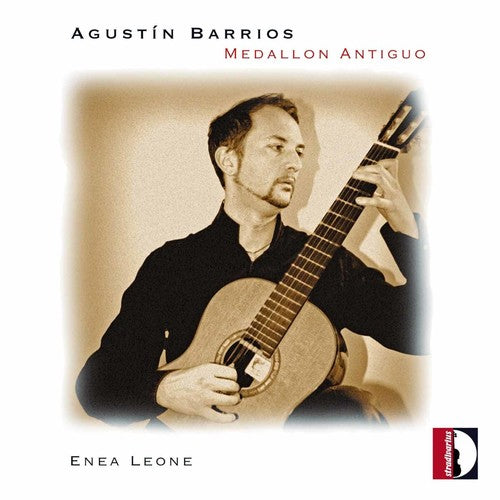 Barrios / Enea Leone - Medallon Antiguo Music CD