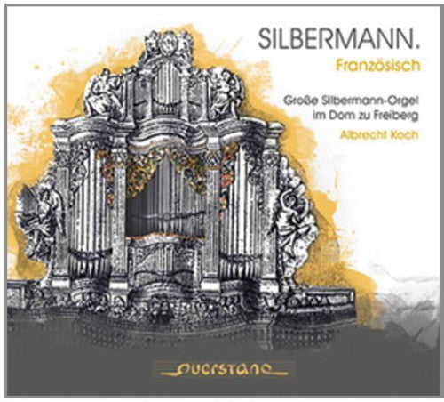 J Bach S / Koch,Albrecht - Silbermann: French [Digipak]