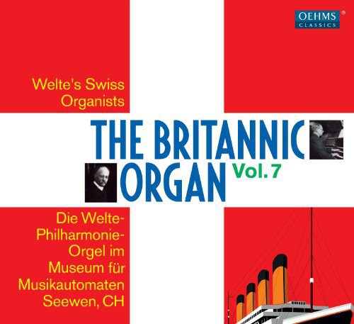 Bossi / Welte Philharmonie Organ Seewen - Britannic Organ 8 Music CD