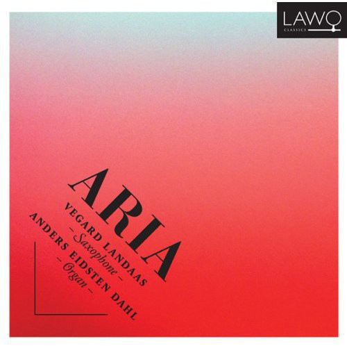 Tveitt / Landass / Dahl - Aria: Music for Saxophone & Organ [CD]
