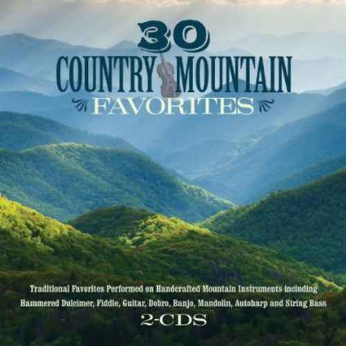 30 Country Mountain Favorites [CD]