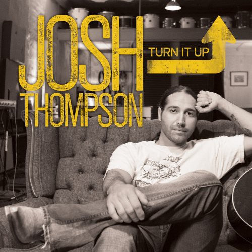 Josh Thompson - Turn It Up [CD]