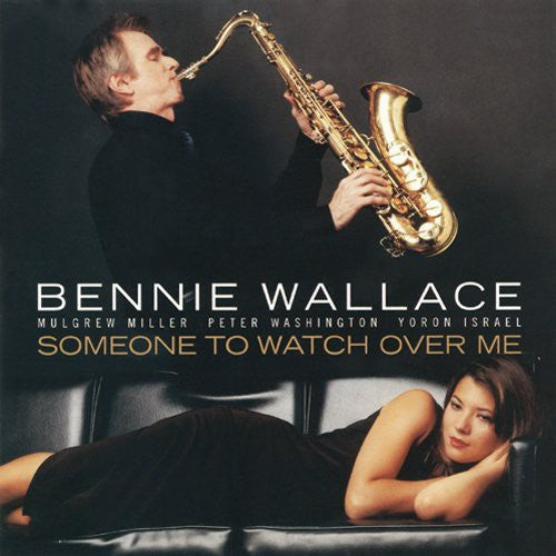 Bennie Wallace - Someone to Watch Over Me [CD]