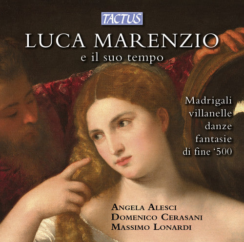 Angela Alesci - Luca Marenzio E Il Suo Tempo Music CD