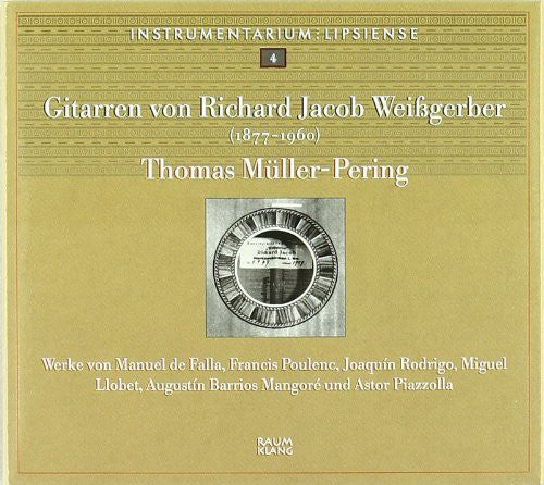 Falla / Poulenc / Rodrigo / Muller-Pering - Guitars Of Richard Jacob Weissgerber [CD]
