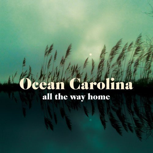 Ocean Carolina - All the Way Home [CD]