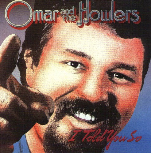 Omar & Howlers - I Told You So [CD]
