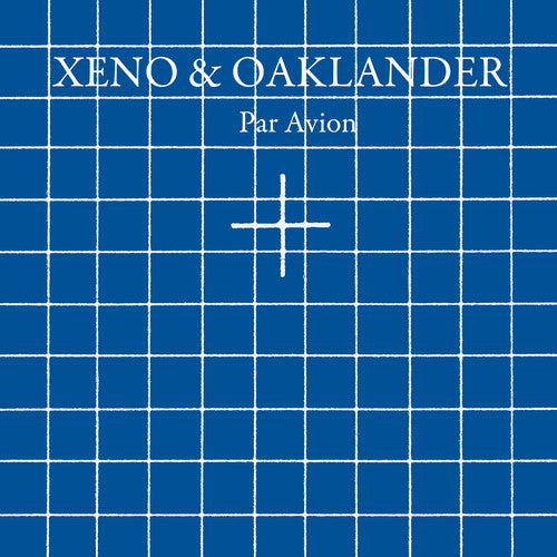 Xeno & Oaklander - Par Avion [LP] Vinyl Record