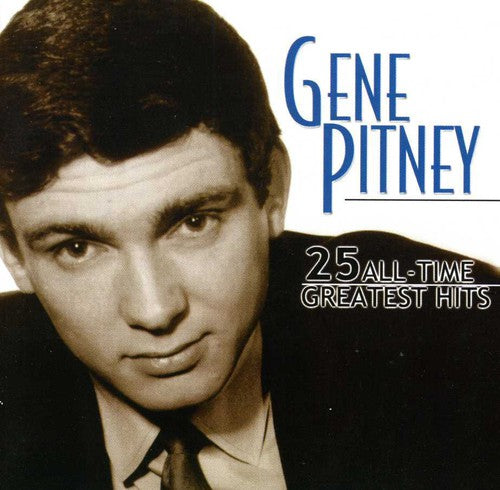 Gene Pitney - 25 All-Time Greatest Hits [CD]