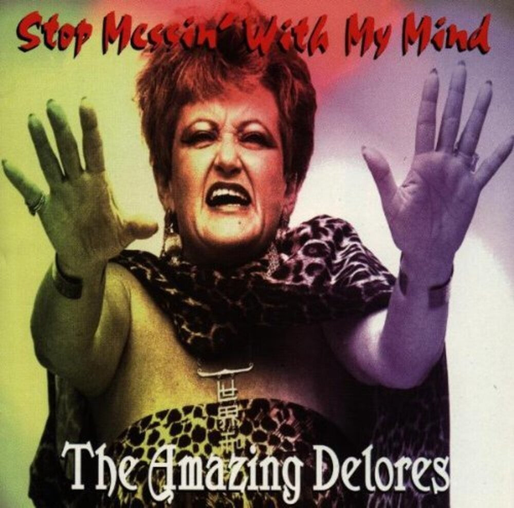 Amazing Delores - Stop Messin With My Mind [CD]