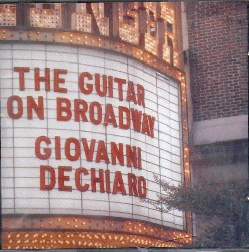 De Chiaro - Guitar on Broadway Music CD