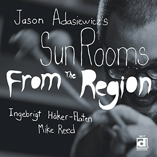 Jason Adasiewiczs Sun Rooms - From the Region [LP] Vinyl Record