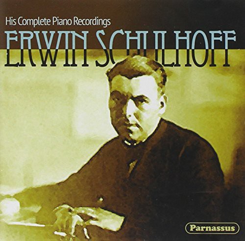 Erwin Schulhoff - His Complete Piano Recording [CD]