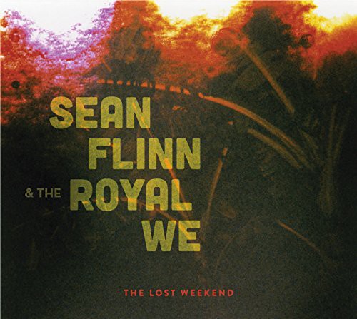 Sean Flinn & Royal We - Lost Weekend [CD]