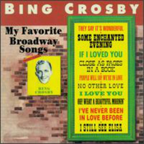 Bing Crosby - My Favorite Broadway Songs [CD]