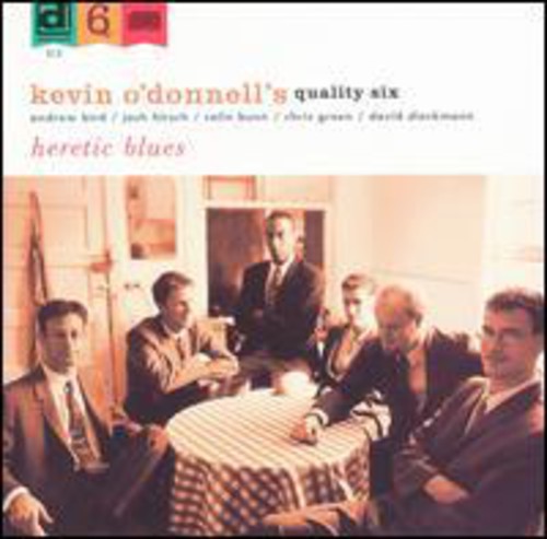 Kevin O'Donnell's Quality Six (Drums) - Heretic Blues Music CD