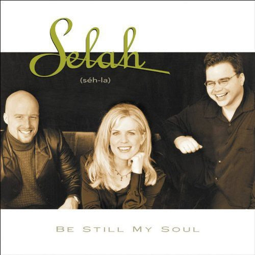 Selah - Be Still My Soul [CD]