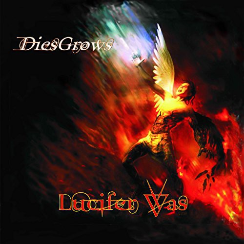 Lucifer Was - Diesgrows Music CD