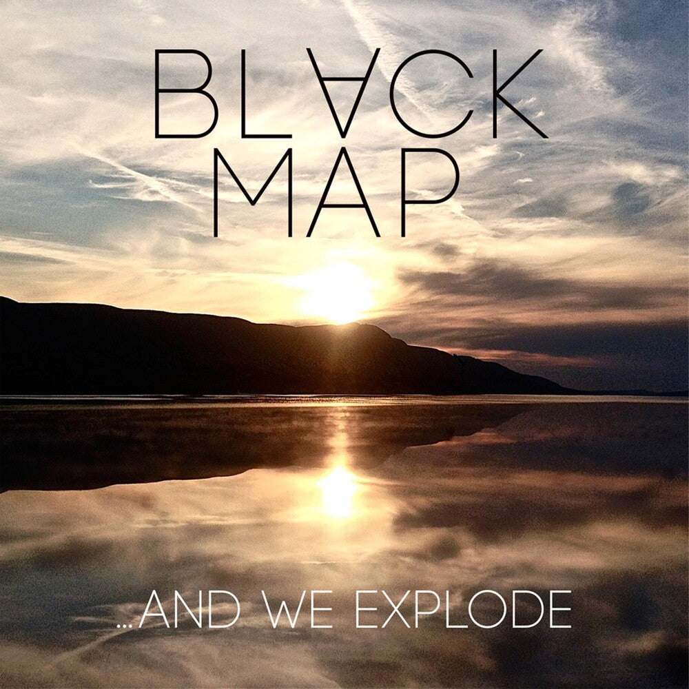 Black Map - & We Explode [Vinyl] Vinyl Record