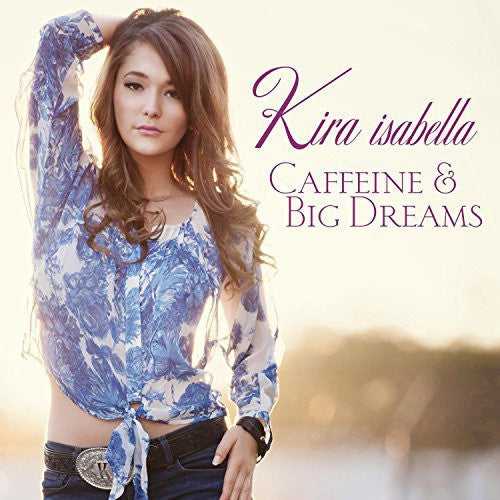 Kira Isabella - Caffeine & Big Dreams Music CD