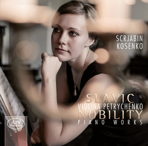 Skrjabin / Petrychenko - Slavic Nobility-Pno Works Music CD