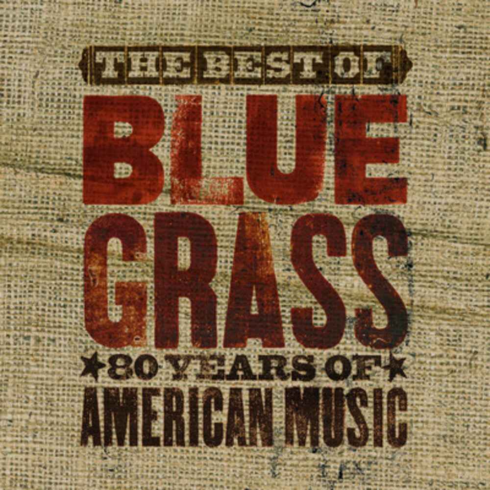 The Best Of Can't You Hear Me Callin': Bluegrass - 80 Years Of American Music [CD]