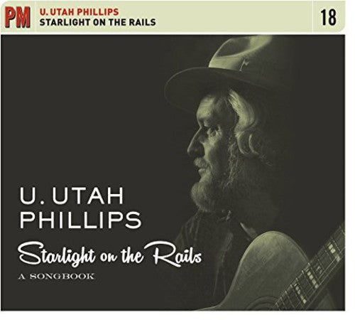 Utah Phillips - Starlight on the Rails: A Songbook [4 CD]