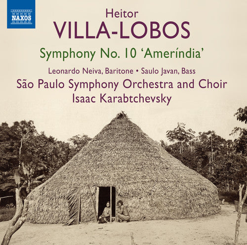 Villa-Lobos / Neiva / Javan / Karabtchev - Sym 10 Amerindia [CD]
