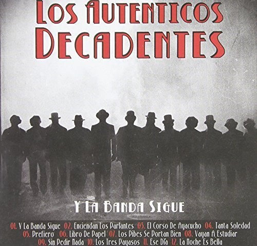 Autenticos Decadentes - Y la Banda Sigue [CD]