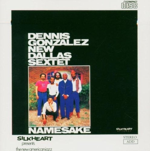 Dennis González - Namesake: New Dallas Sextet [CD]