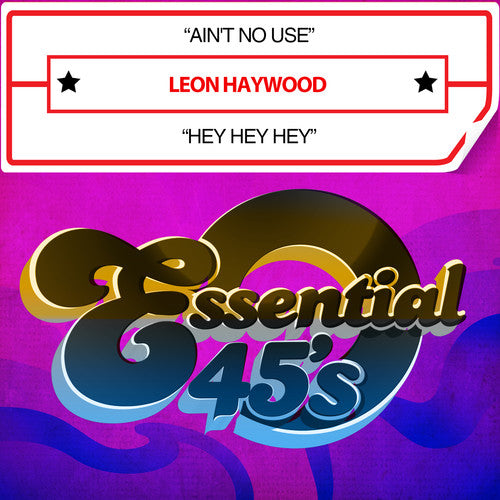 Leon Haywood - Ain't No Use / Hey Hey Hey Music CD