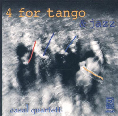 Casal Quartet - 4 for Tango Music CD