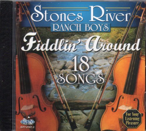 Stones River Ranch Boys - Fiddlin Around-18 Songs [CD]