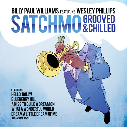 Billy Paul Williams - Satchmo Grooved & Chilled [CD]