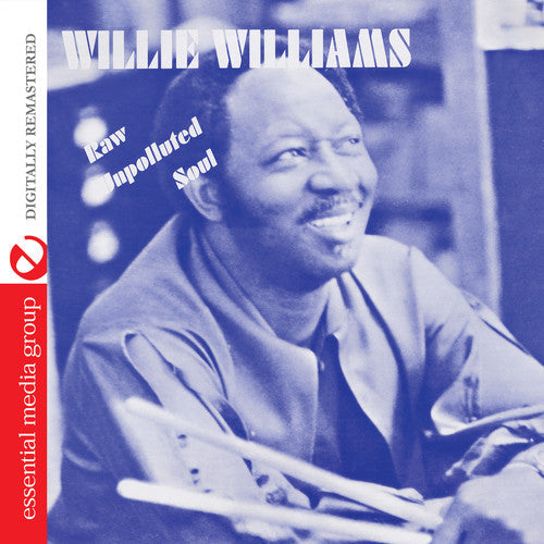 Willie Williams - Raw Unpolluted Soul Music CD