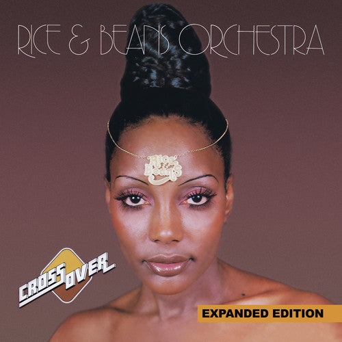 Rice & Beans Orchestra - Cross Over (Expanded Edition) [Digitally Remastered]