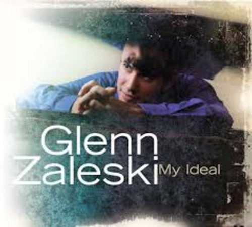 Glenn Zaleski - My Ideal [CD]