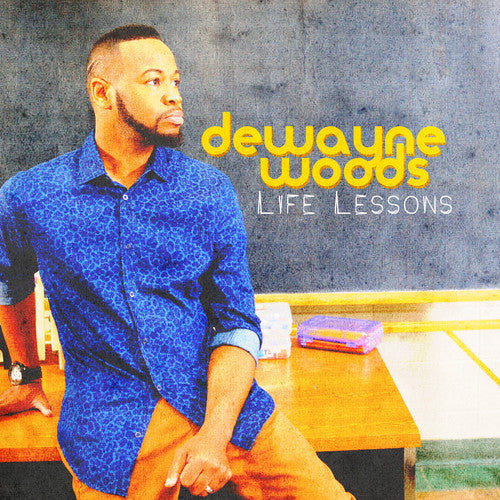 Dewayne Woods - Life Lessons [CD]